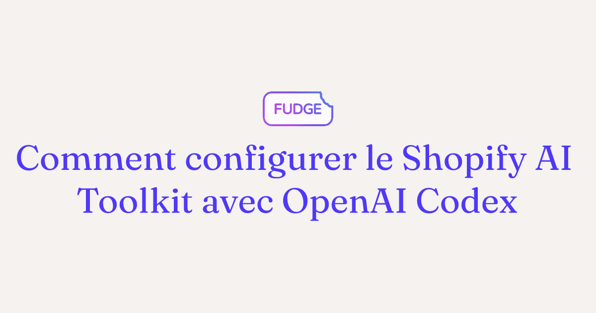 Shopify AI Toolkit + OpenAI Codex : Configuration Skills & MCP (2026)