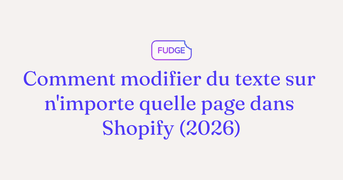 Modifier du texte sur n'importe quelle page dans Shopify - 3 méthodes ...