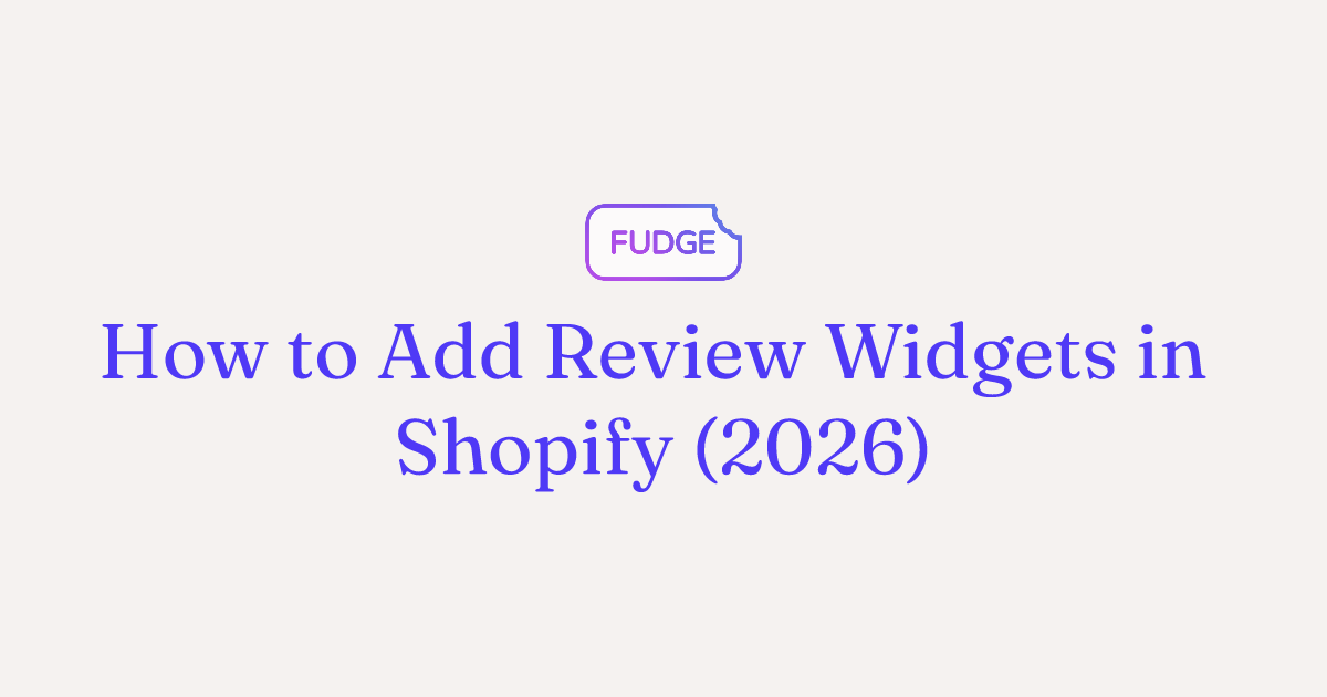 Add a Review Widget in Shopify: Setup Guide (2026)