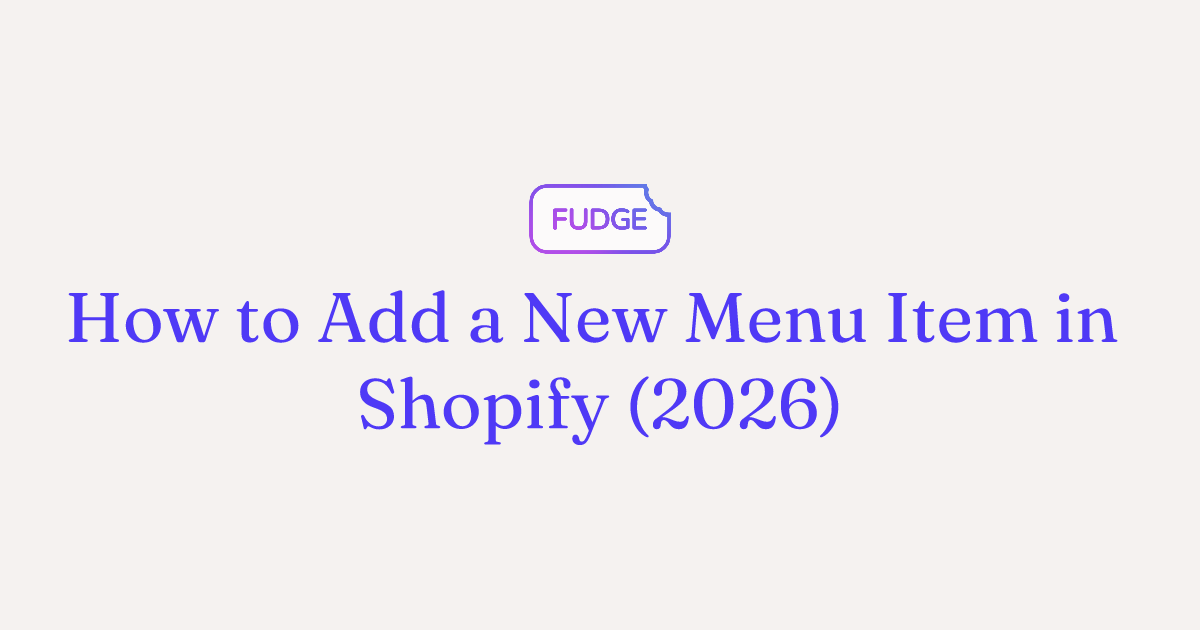 Add a Menu Item in Shopify: Links & Dropdowns (2026)