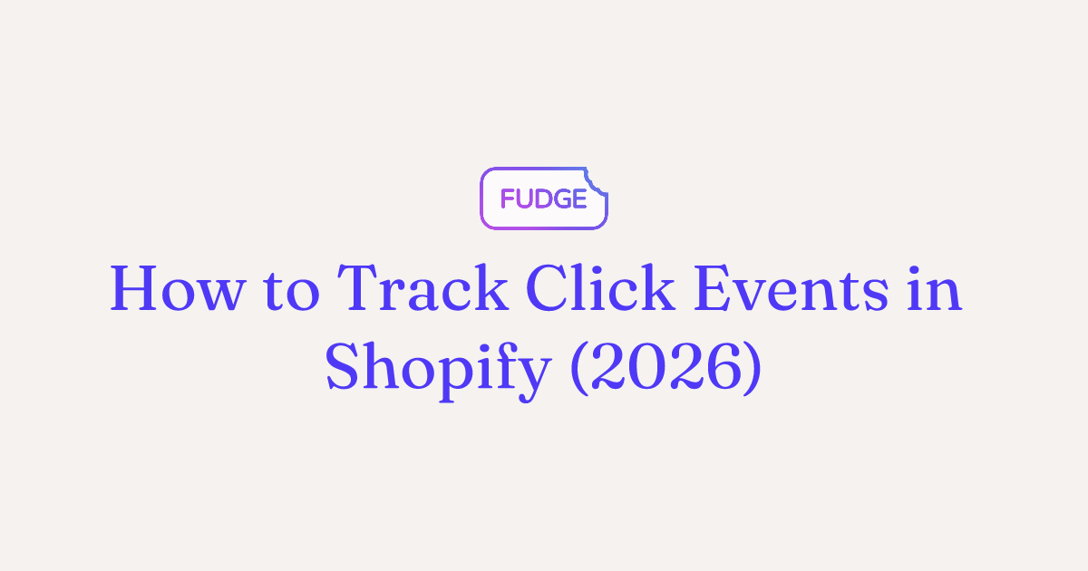 Track Button Click Events in Shopify - GTM & GA4 (2026)